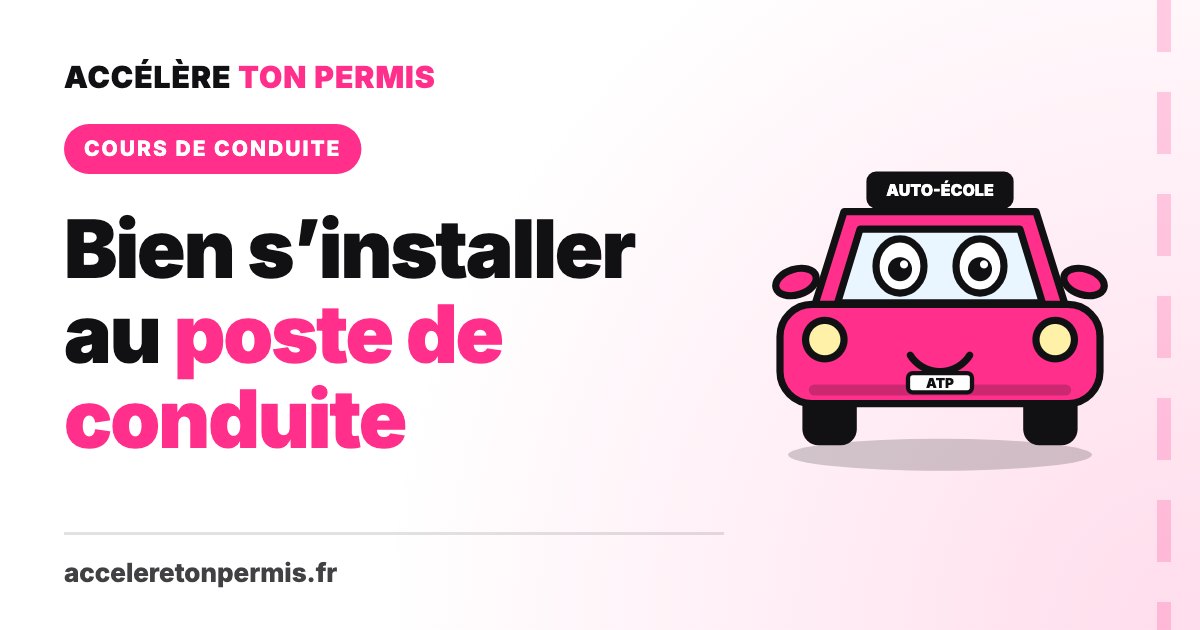 Turbo, la mascotte d’Accélère Ton Permis, illustre le guide pour bien s’installer au poste de conduite